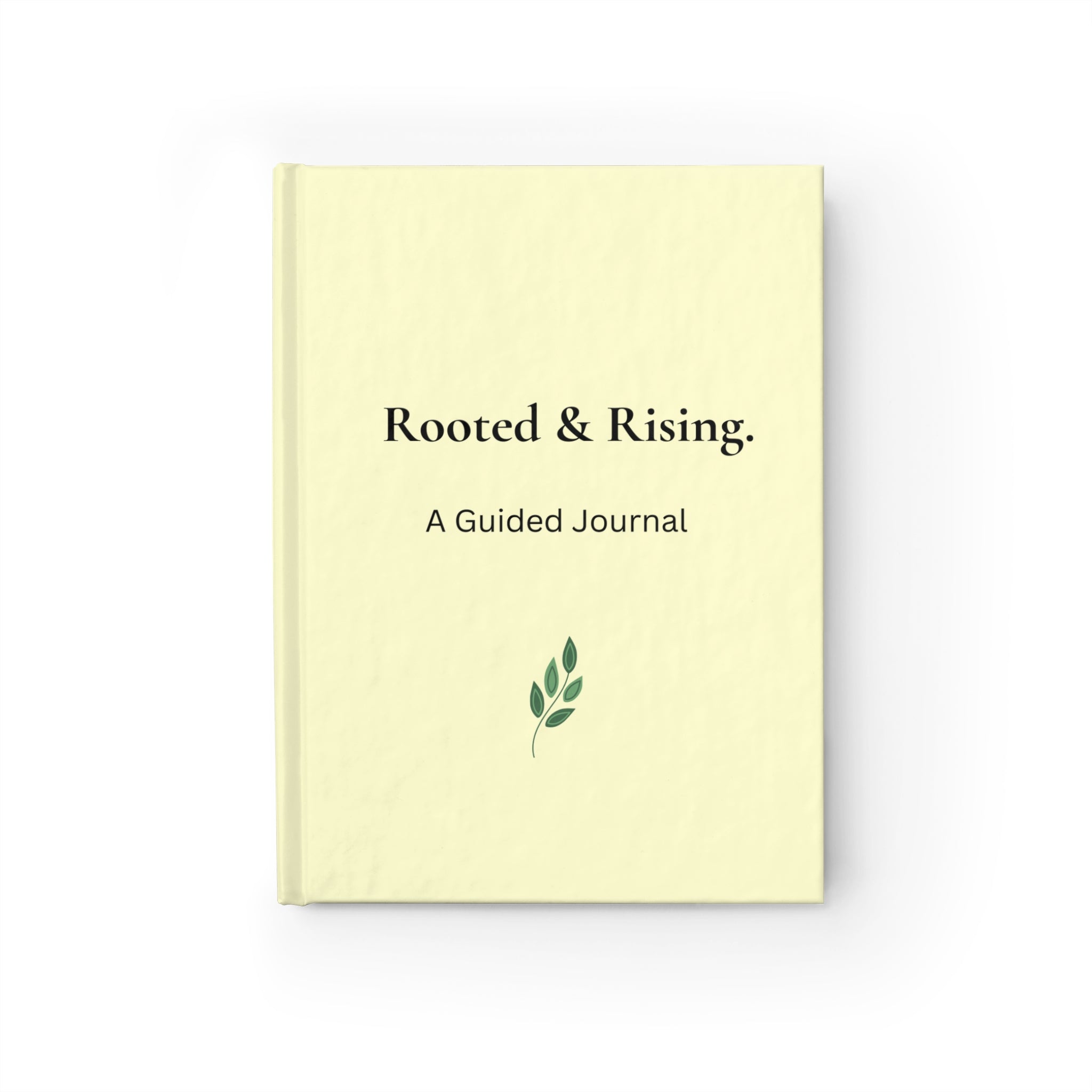 Rooted & Rising Guided Journal — Ruled Reflection Notebook for Intentional Living