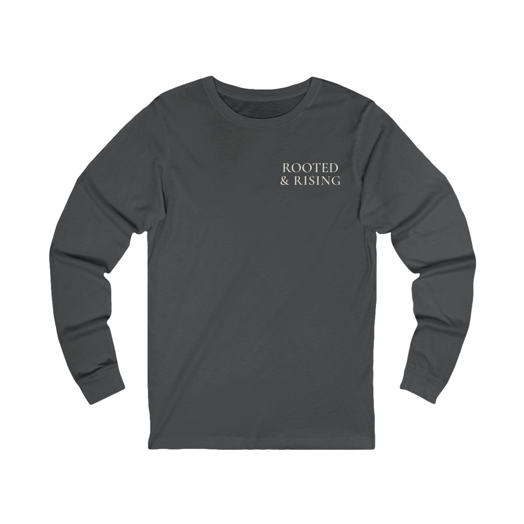 Rooted & Rising Long Sleeve Tee — Inspirational Plant-Themed Tee for Growth & Renewal