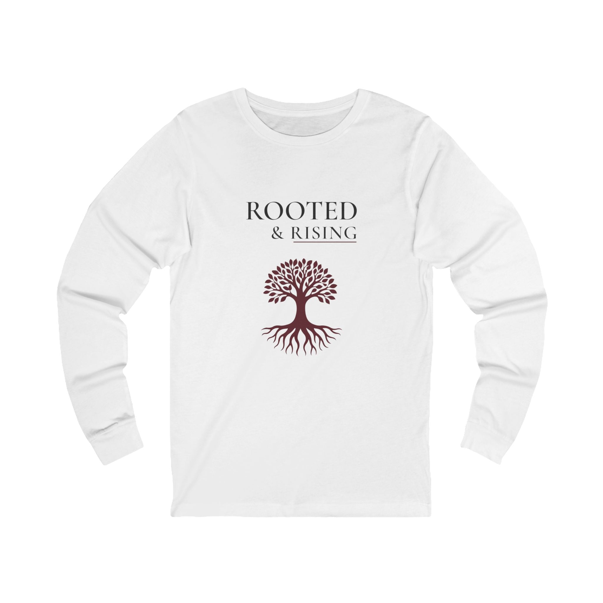 Rooted & Rising Long Sleeve Tee — Tree of Life Inspirational Graphic Shirt