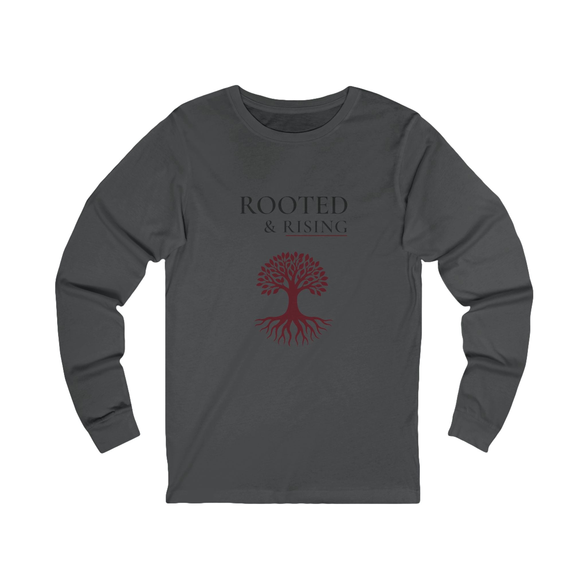 Rooted & Rising Long Sleeve Tee — Tree of Life Inspirational Graphic Shirt